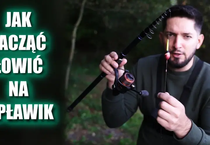 Jak łowić na spławik? Kompletny poradnik dla początkujących