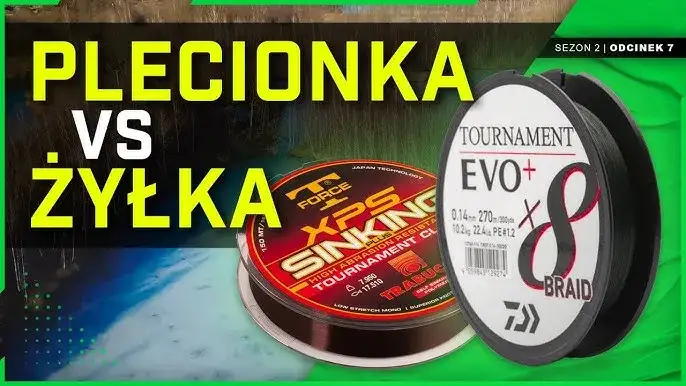 żyłka wędkarska monofilament vs plecionka schemat budowy